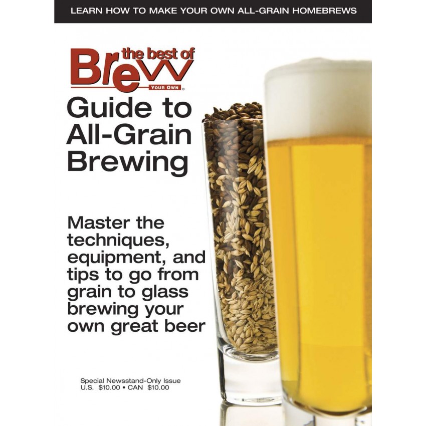 "Guide to ALLGRAIN Brewing" Brew Your Own Magazine