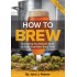 "How To Brew" - editia a 4-a